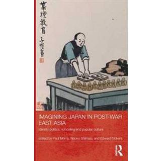 Imagining Japan in Post-war East Asia