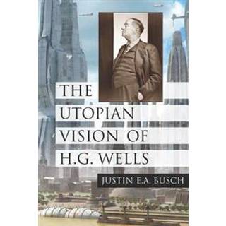 The Utopian Vision of H.G. Wells