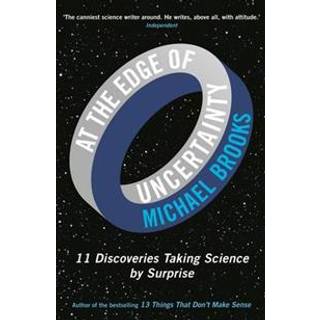 At the Edge of Uncertainty