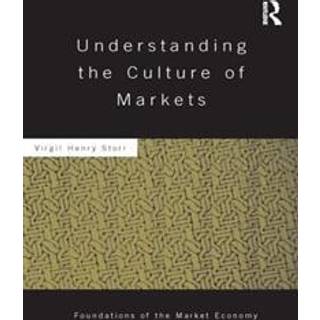 Understanding the Culture of Markets