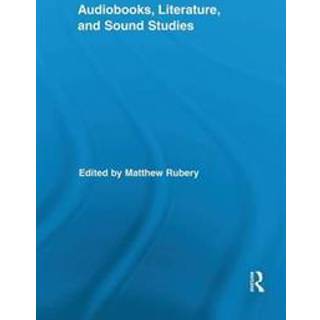 Audiobooks, Literature, and Sound Studies