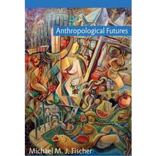 Anthropological Futures