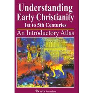 Understanding Early Christianity-1st to 5th Centuries