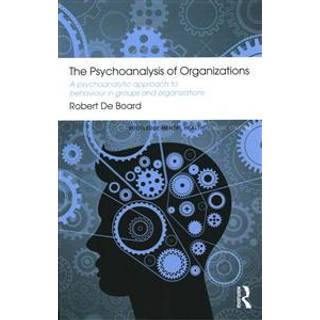 The Psychoanalysis of Organizations