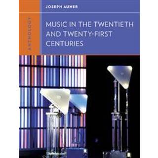 Anthology for Music in the Twentieth and Twenty-First Centuries