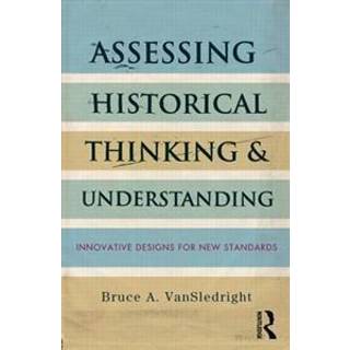 Assessing Historical Thinking and Understanding