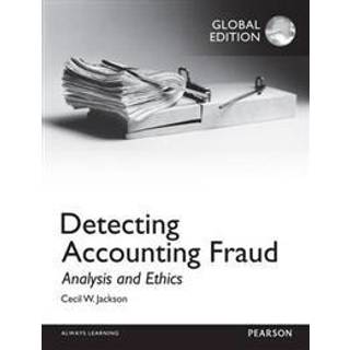 Detecting Accounting Fraud: Analysis and Ethics, Global Edition