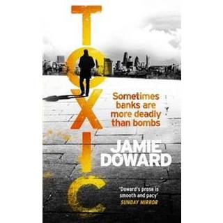 Toxic (4, 2015) | Jamie Doward