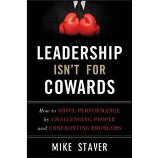 Leadership Isn't For Cowards