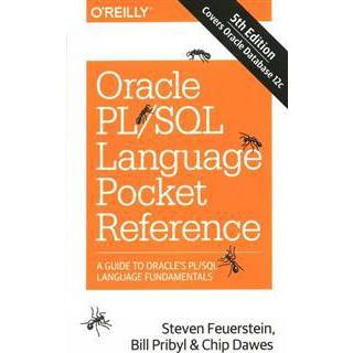 Oracle PL/SQL Language Pocket Reference, 5E (4, 2015) | Steven Feurstein,Chip Dawes,Bill Pribyl