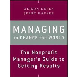 Managing to Change the World