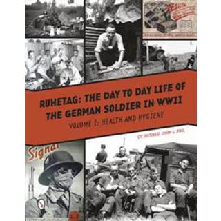 Ruhetag, The Day to Day Life of the German Soldier in WWII