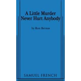 A Little Murder Never Hurt Anybody