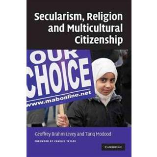 Secularism, Religion and Multicultural Citizenship