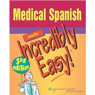 Medical Spanish Made Incredibly Easy!