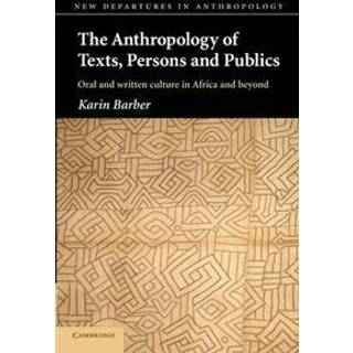 The Anthropology of Texts, Persons and Publics