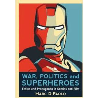 War, Politics and Superheroes