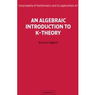 An Algebraic Introduction to K-Theory