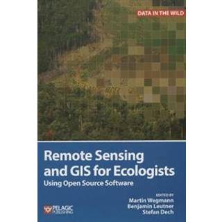 Remote Sensing and GIS for Ecologists