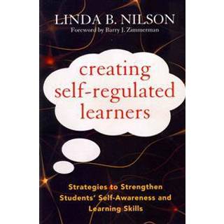 Creating Self-Regulated Learners