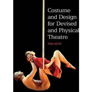 Costume and Design for Devised and Physical Theatre