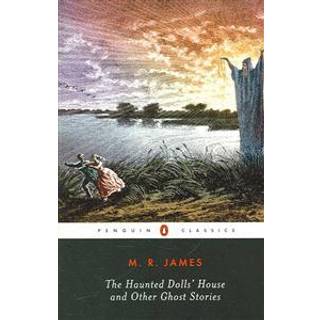 The Haunted Dolls' House and Other Ghost Stories