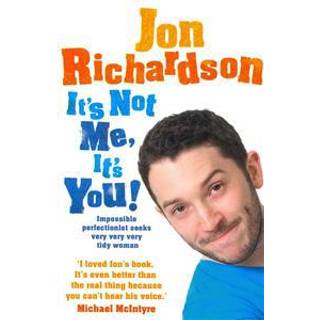 It’s Not Me, It’s You!