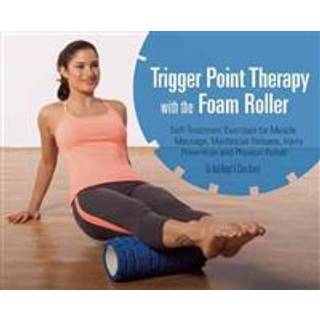 Trigger Point Therapy With The Foam Roller