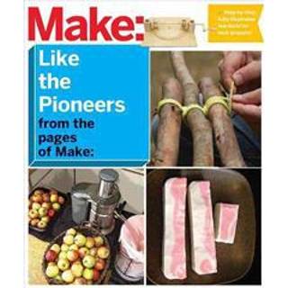 Make: Like The Pioneers