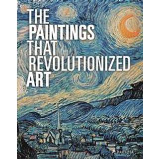 The Paintings That Revolutionized Art