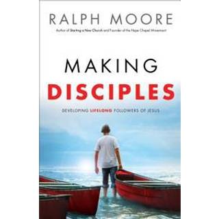 Making Disciples – Developing Lifelong Followers of Jesus