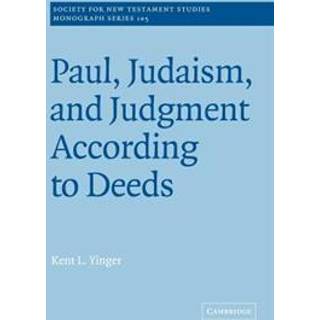 Paul, Judaism, and Judgment According to Deeds