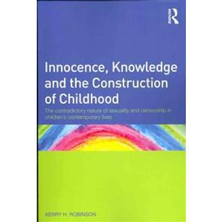 Innocence, Knowledge and the Construction of Childhood