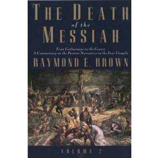 The Death of the Messiah, From Gethsemane to the Grave, Volume 2
