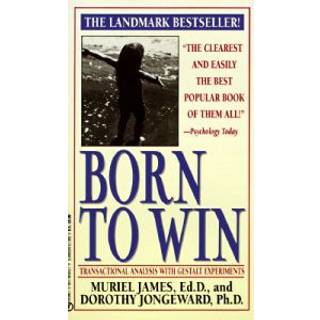 Born to Win: Transactional Analysis with Gestalt Experiments