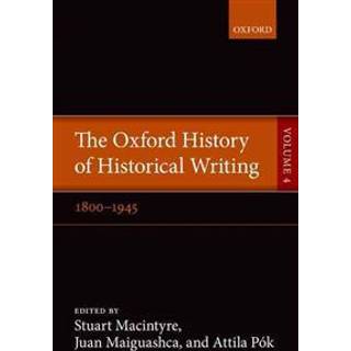 The Oxford History of Historical Writing