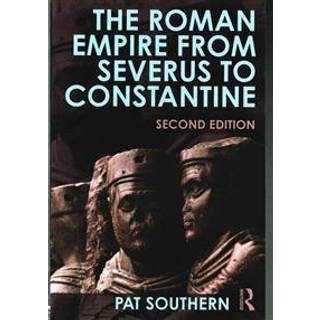 The Roman Empire from Severus to Constantine