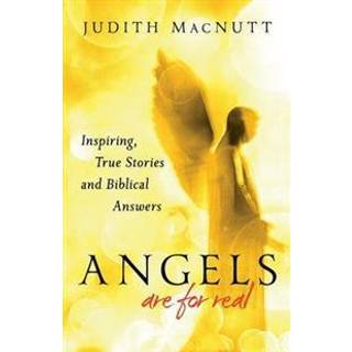 Angels Are for Real – Inspiring, True Stories and Biblical Answers