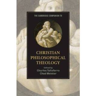 The Cambridge Companion to Christian Philosophical Theology