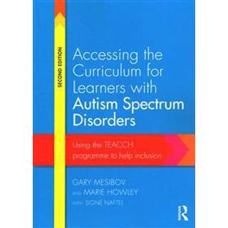 Accessing the Curriculum for Learners with Autism Spectrum Disorders