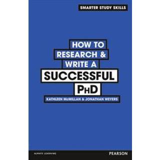 How to Research & Write a Successful PhD