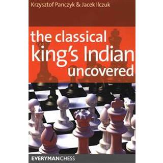 The Classical King's Indian Uncovered