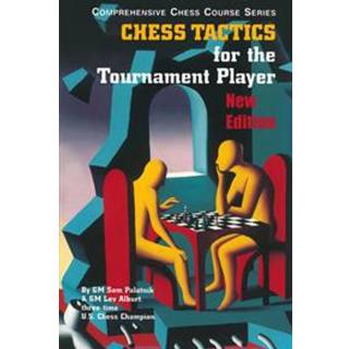 Chess Tactics for the Tournament Player