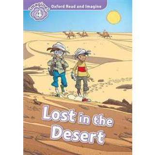 Oxford Read and Imagine: Level 4: Lost in the Desert