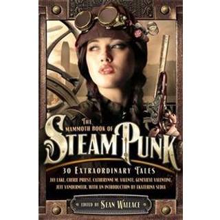 The Mammoth Book of Steampunk