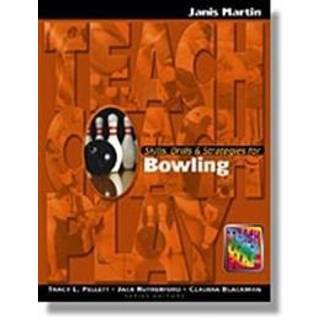 Skills, Drills & Strategies for Bowling