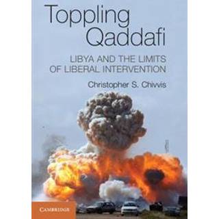 Toppling Qaddafi