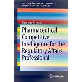 Pharmaceutical Competitive Intelligence for the Regulatory Affairs Professional