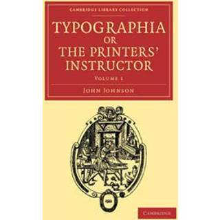 Typographia, or The Printers' Instructor