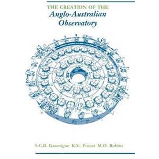 The Creation of the Anglo-Australian Observatory